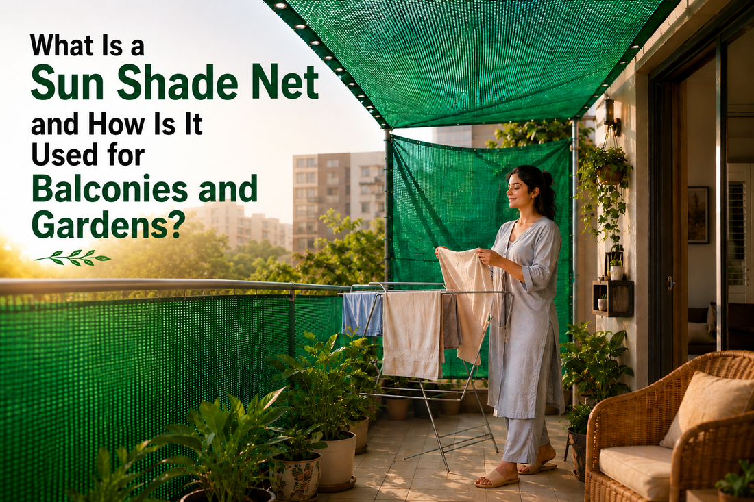 What Is a Sun Shade Net and How Is It Used for Balconies and Gardens